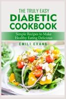 The Truly Easy Diabetic Cookbook