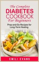 The Complete Diabetes Cookbook for Beginners