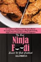 The Best Ninja Foodi Smart Xl Grill Cookbook