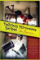 Delicious Microwave Recipes for Beginners