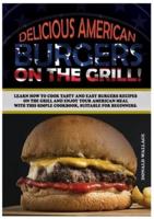 Delicious American Burgers on the Grill