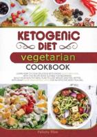 KETOGENIC DIET VEGETARIAN COOKBOOK (Second Edition)