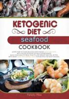 KETOGENIC DIET SEAFOOD COOKBOOK (Second Edition)