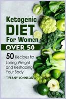 Ketogenic Diet For Women Over 50