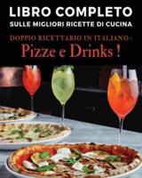 [ 2 Books in 1 ] - Libro Completo Sulle Migliori Ricette Di Cucina - Doppio Ricettario in Italiano