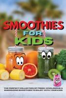 Amazing Smoothies for Kids