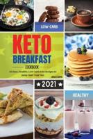 Keto Breakfast Cookbook 2021