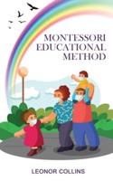 Montessori Educational Method: Discover a Child-Friendly World, Techniques and Educational Means to Develop Your Child's Identity