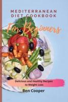Mediterranean Diet Cookbook For Beginners: Delicious and Healthy Recipes to Weight Loss