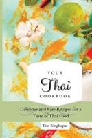 Your Thai Cookbook: Delicious and Easy Recipes for a Taste of Thai Food