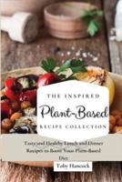 The Inspired Plant-Based Recipe Collection
