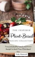 The Inspired Plant-Based Recipe Collection