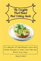The Complete Plant-Based Meal Cooking Guide