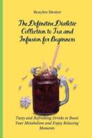 The Definitive Diabetic Collection to Tea and Infusion for Beginners
