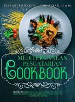 Mediterranean Pescatarian Cookbook