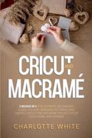 Cricut and Macrame