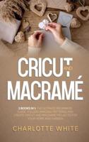 Cricut and Macrame