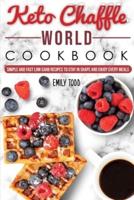 Keto Chaffle World Cookbook