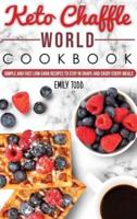 Keto Chaffle World Cookbook
