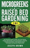 Microgreens + Raised Bed Gardening 2 Books in 1