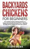 Backyards Chickens For Beginners
