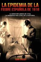 La Epidemia De La Fiebre Española De 1918