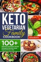 Keto Vegetarian Family Cookbook