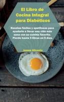 El Libro De Cocina Integral Para Diabéticos