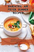 Bariatric Air Fryer Summer Recipes