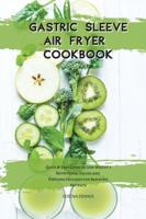 Gastric Sleeve Air Fryer Cookbook