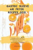 Gastric Sleeve Air Fryer Recipes 2021