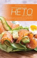 Understanding The Keto Diet After 50: A Survival Guide To The Ketogenic Diet For Women Over 50 To Lose Weight And Improve Your Health With Easy, Tasty Keto Recipes For Beginners