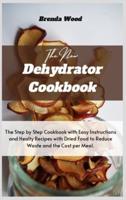 The New Dehydrator Cookbook