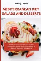 Mediterranean Diet Salads and Desserts Cookbook