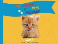 The Kittens and Cats Behavior Part 2: Easily explain your little friends' true needs to kids in a fun way