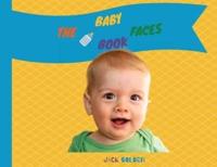 The Baby Faces Book: Learn the Emotions associated with Facial Expressions with your Child
