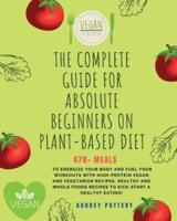 The Complete Guide for Absolute Beginners on Plat-Based Diet
