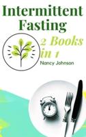 Intermittent Fasting - 2 Books in 1!