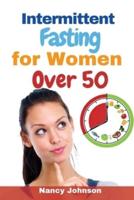 Intermittent Fasting for Women Over 50 - 2 Books in 1