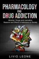 Pharmacology and Drug Addiction