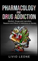 Pharmacology and Drug Addiction