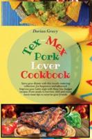 Tex-Mex Pork Lover Cookbook