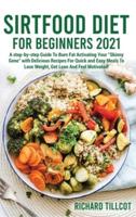 Sirtfood Diet For Beginners 2021