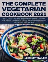 The Complete Vegetarian Cookbook 2021