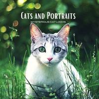 CATS and PORTRAITS - Mysterious Cat Looks