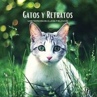 GATOS Y RETRATOS - Misteriosos Ojos Felinos
