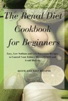 The Renal Diet Cookbook for Beginners