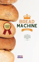 Bread Machine Cookbook #1 American's Favourite Recipes