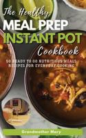 The Healthy Meal Prep Instant Pot Cookbook