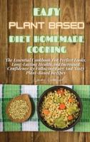 Easy Plant Based Diet Homemade Cooking